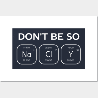 Don't Be Salty Science Pun T-Shirt Posters and Art